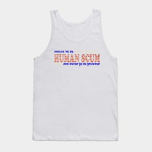 human scum no trumper Tank Top